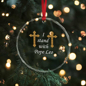 I Stand With Pope Leo Faith Graphic Crystal Glass Ornament Catholic Ornate Gold Cross TS02 Print Your Wear