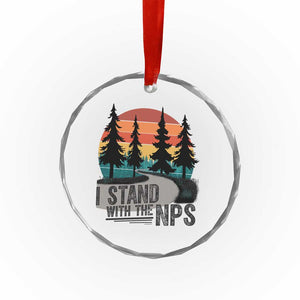 I Stand With The NPS Crystal Glass Ornament National Park Support Park Rangers - Print Your Wear