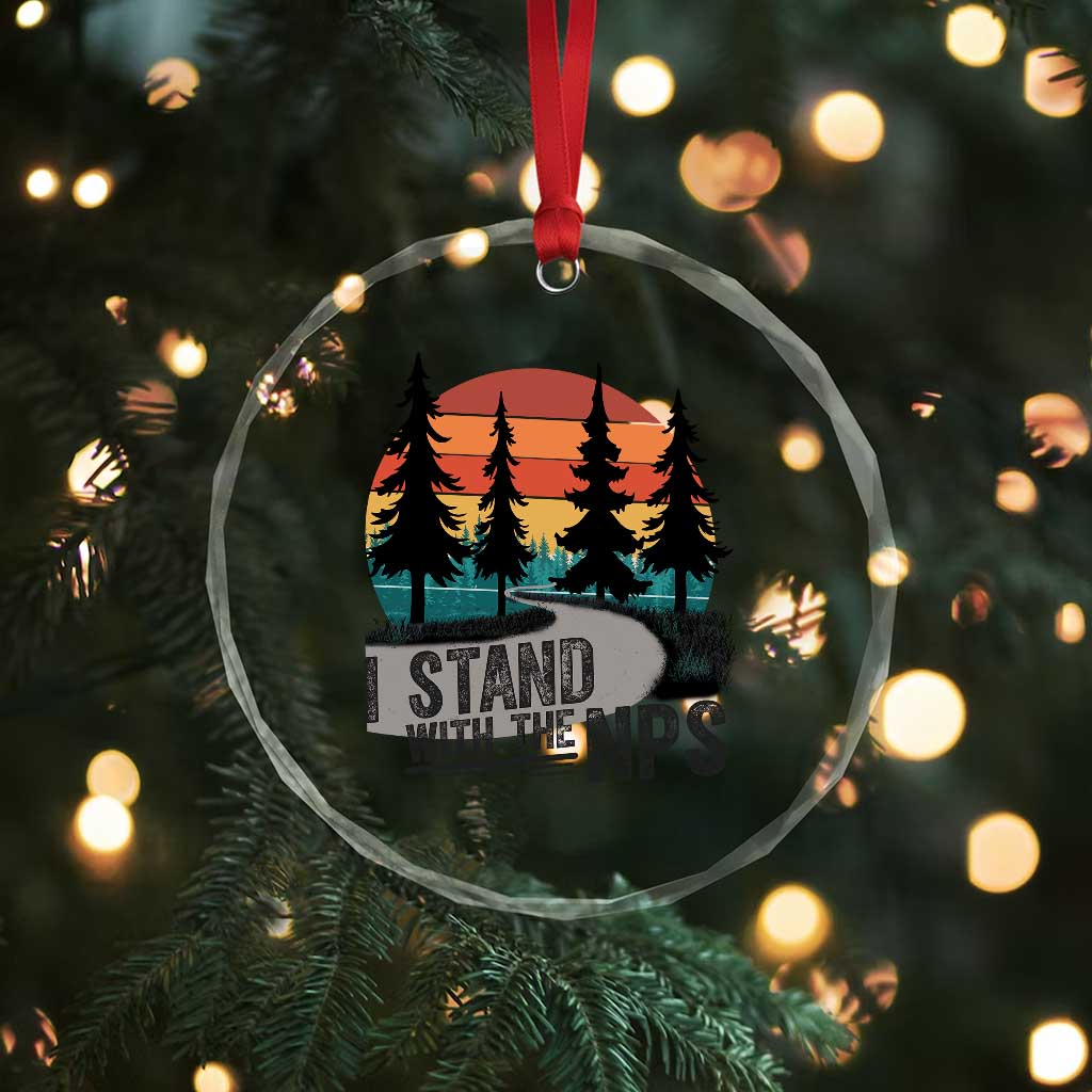 I Stand With The NPS Crystal Glass Ornament National Park Support Park Rangers TS02 Print Your Wear