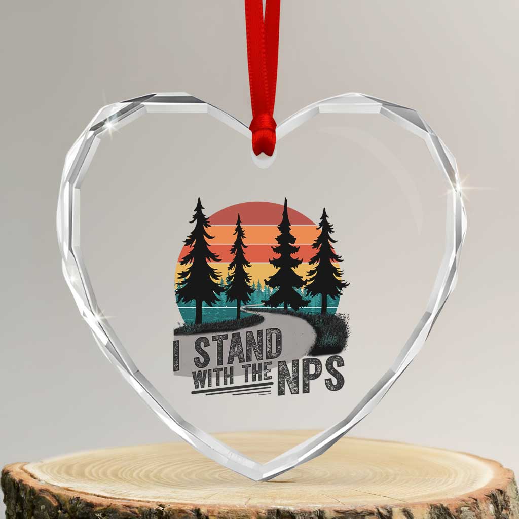 I Stand With The NPS Heart Crystal Glass Ornament National Park Support Park Rangers TS02 Transparent Glass 3'' Heart Print Your Wear