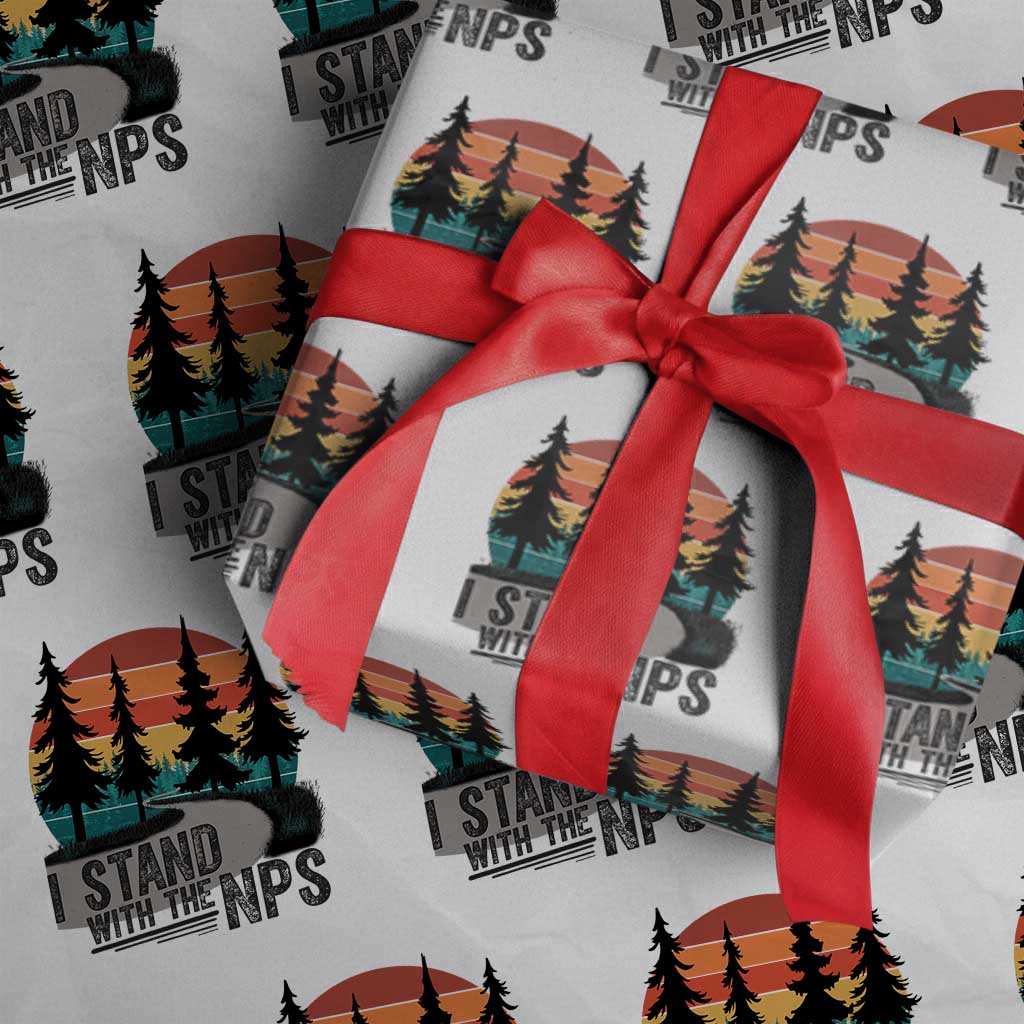 I Stand With The NPS Wrapping Paper Roll National Park Support Park Rangers TS02 White Print Your Wear