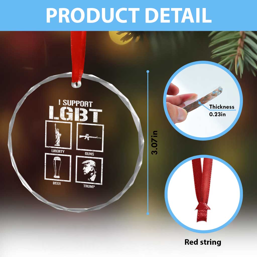 I Support LGBT Liberty Guns Beer Trump Crystal Glass Ornament Funny Patriotic Parody Graphic TS12 Print Your Wear