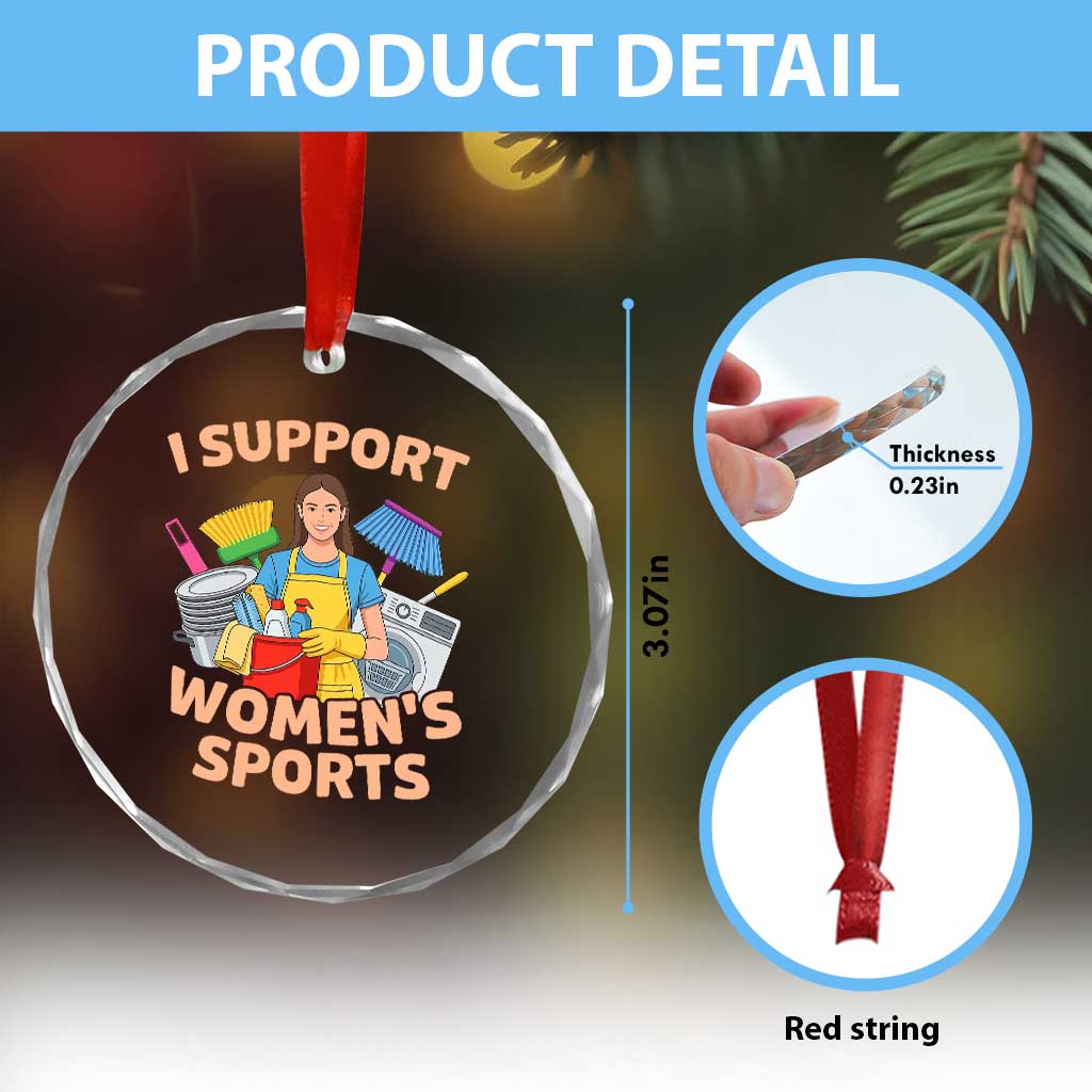 I Support Womens Sports Funny Housework Sarcastic Crystal Glass Ornament Edgy Humor Fan Gift TS02 Print Your Wear