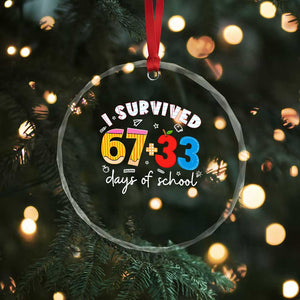 I Survived 67 33 Days Of School Crystal Glass Ornament Funny Six Seven Meme Boys Kids 100th Day TS10 Print Your Wear
