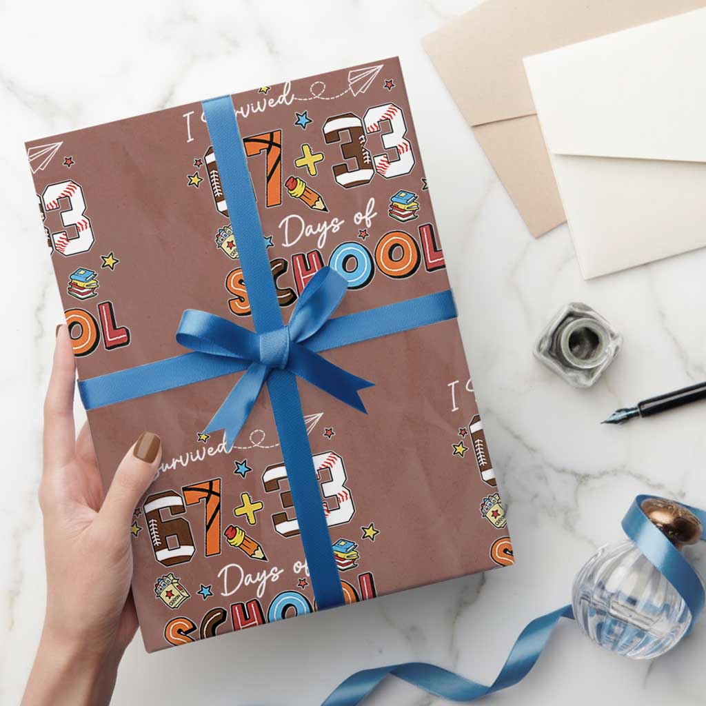 I Survived 67 33 Days Of School Wrapping Paper Roll Funny 100th Days of School 67 Sport Lover TS11 Mocha Print Your Wear