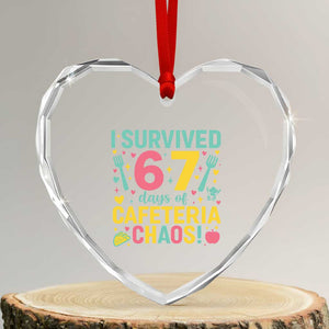 I Survived 67 Days of Cafeteria Chaos Heart Crystal Glass Ornament Funny School Lunch Duty TS02 Transparent Glass 3'' Heart Print Your Wear