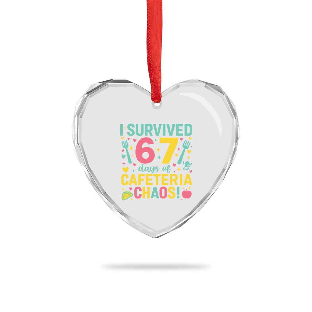 I Survived 67 Days of Cafeteria Chaos Heart Crystal Glass Ornament Funny School Lunch Duty TS02 Print Your Wear