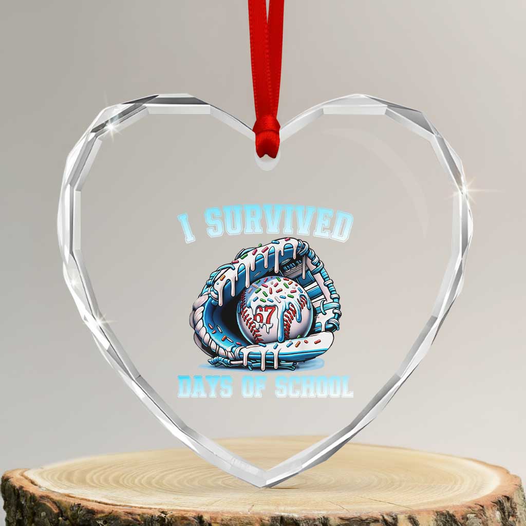 I Survived 67 Days Of School Baseball Glove Ice Cream Heart Crystal Glass Ornament Funny Christmas Six Seven Meme TS14 Transparent Glass 3'' Heart Print Your Wear