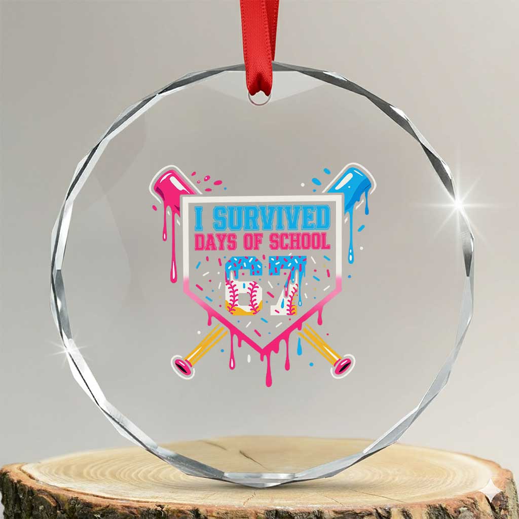 I Survived 67 Days Of School Baseball Ice Cream Crystal Glass Ornament Funny Christmas Six Seven Meme TS14 Transparent Glass 3'' Circle Print Your Wear