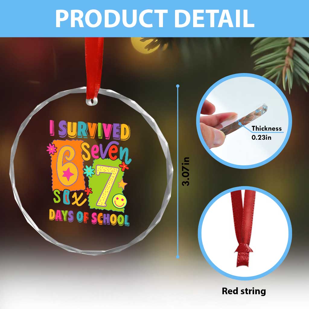 I Survived 67 Days of School Crystal Glass Ornament Funny 6 7 Six Seven Chaos Survivor for Students Teachers TS02 Print Your Wear