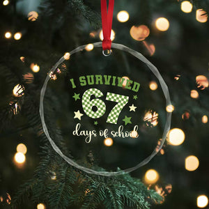 I Survived 67 Days of School Crystal Glass Ornament Funny Six Seven Meme Students Teacher Celebration TS02 Print Your Wear