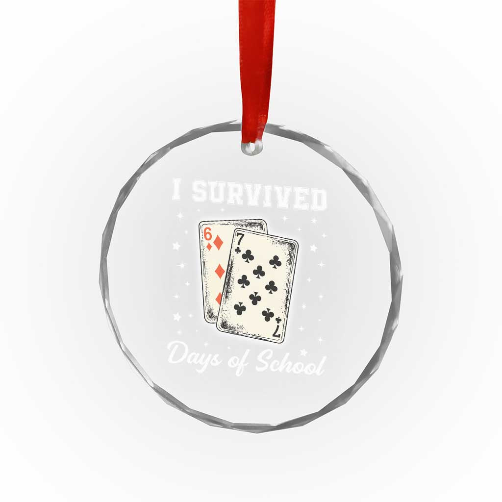 I Survived 67 Days Of School Crystal Glass Ornament Playing Cards Meme TS14 Print Your Wear