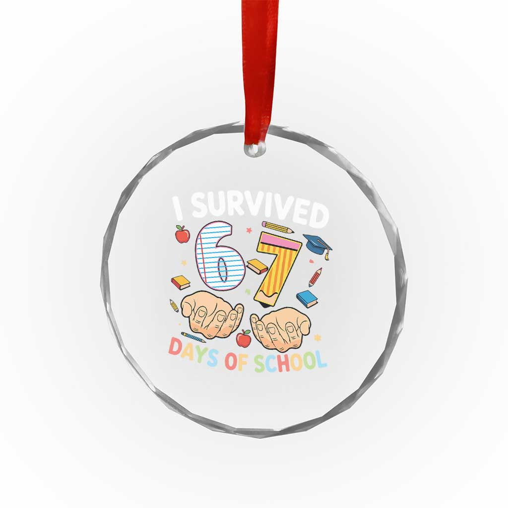 I Survived 67 Days of School Funny Six Seven Meme Crystal Glass Ornament TS10 Print Your Wear