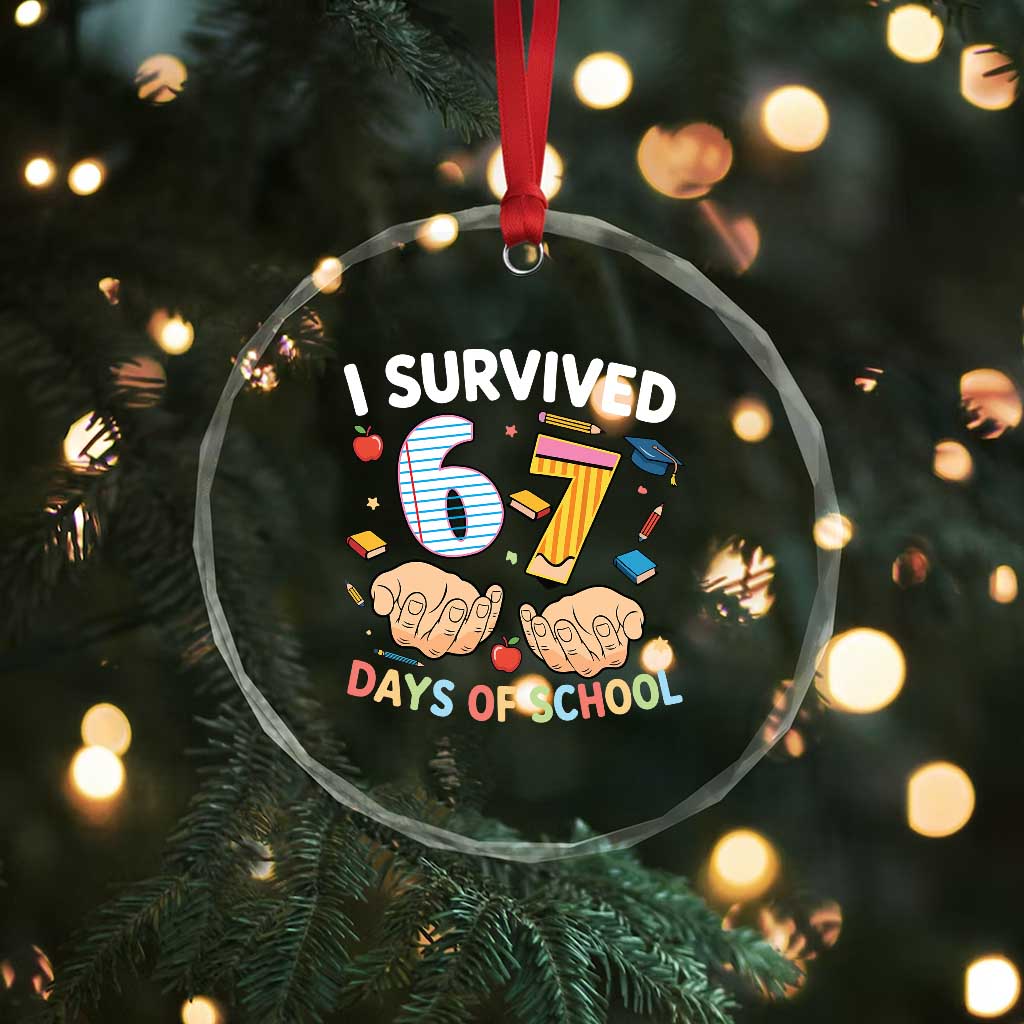 I Survived 67 Days of School Funny Six Seven Meme Crystal Glass Ornament TS10 Print Your Wear