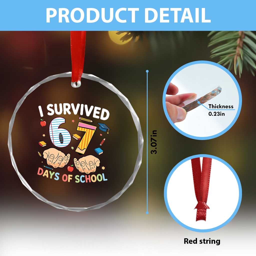 I Survived 67 Days of School Funny Six Seven Meme Crystal Glass Ornament TS10 Print Your Wear