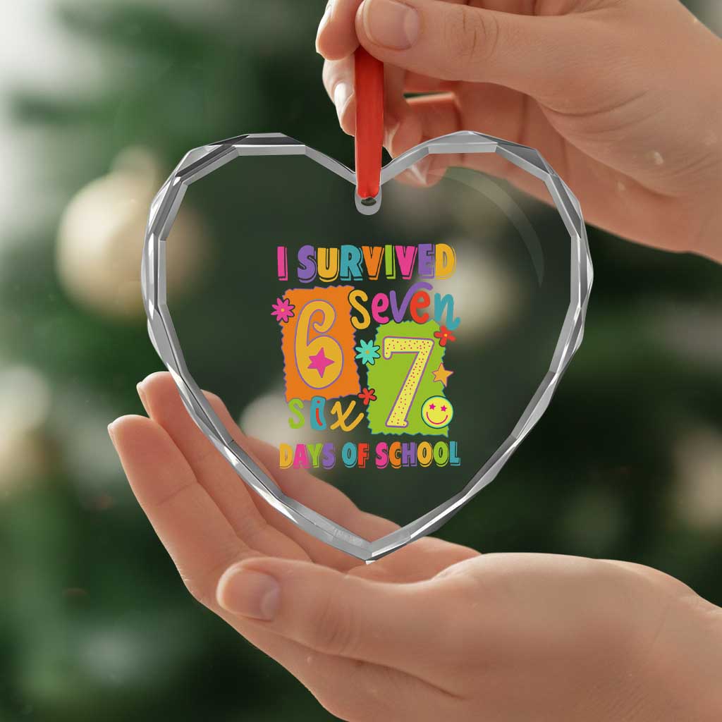 I Survived 67 Days of School Heart Crystal Glass Ornament Funny 6 7 Six Seven Chaos Survivor for Students Teachers TS02 Print Your Wear