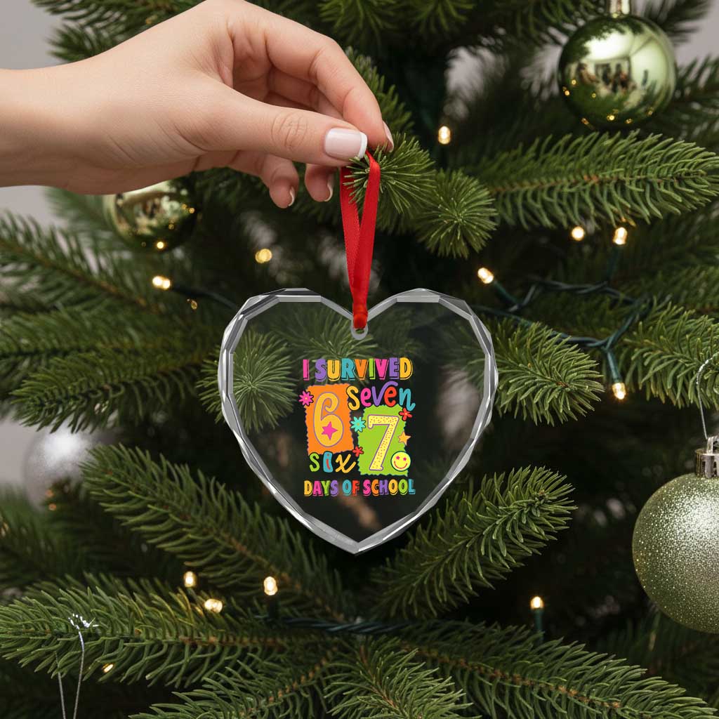I Survived 67 Days of School Heart Crystal Glass Ornament Funny 6 7 Six Seven Chaos Survivor for Students Teachers TS02 Print Your Wear