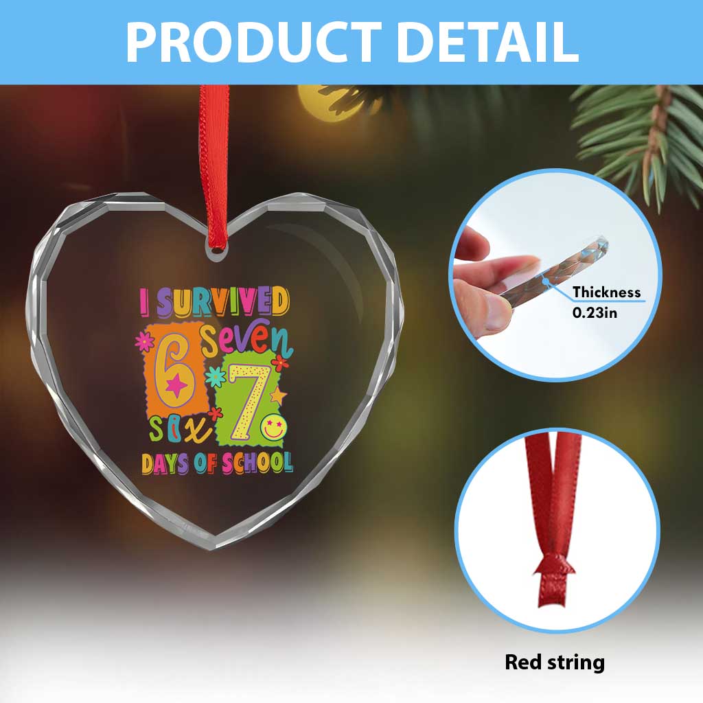 I Survived 67 Days of School Heart Crystal Glass Ornament Funny 6 7 Six Seven Chaos Survivor for Students Teachers TS02 Print Your Wear