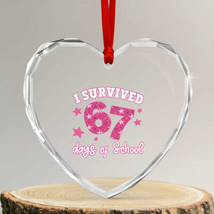 I Survived 67 Days Of School Heart Crystal Glass Ornament Funny Six Seven Teachers Students Meme Pink TS10 Transparent Glass 3'' Heart Print Your Wear