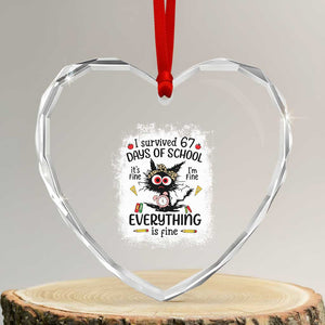I Survived 67 Days of School Heart Crystal Glass Ornament Funny Teacher Black Cat Chaos Everything Is Fine TS02 Transparent Glass 3'' Heart Print Your Wear