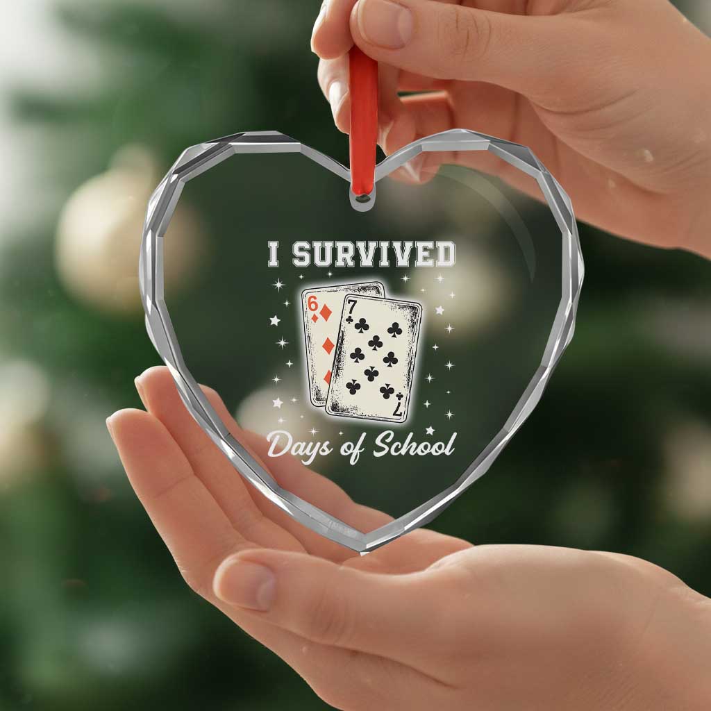 I Survived 67 Days Of School Heart Crystal Glass Ornament Playing Cards Meme TS14 Print Your Wear