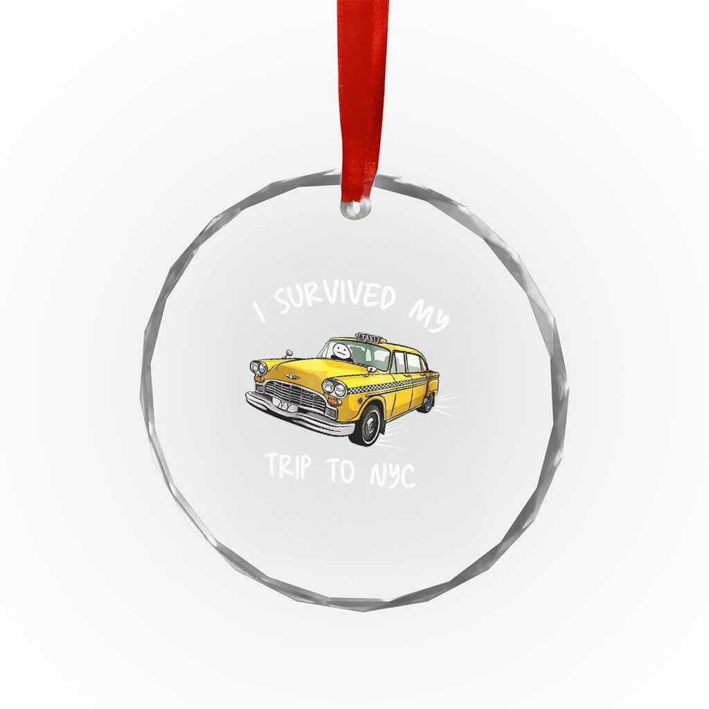 I Survived My Trip to NYC Crystal Glass Ornament Funny New York City Yellow Taxi Meme