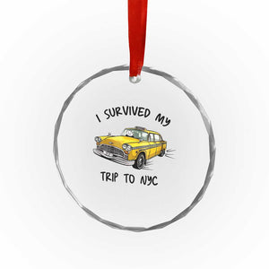I Survived My Trip to NYC Crystal Glass Ornament Funny New York City Yellow Taxi Meme Gift