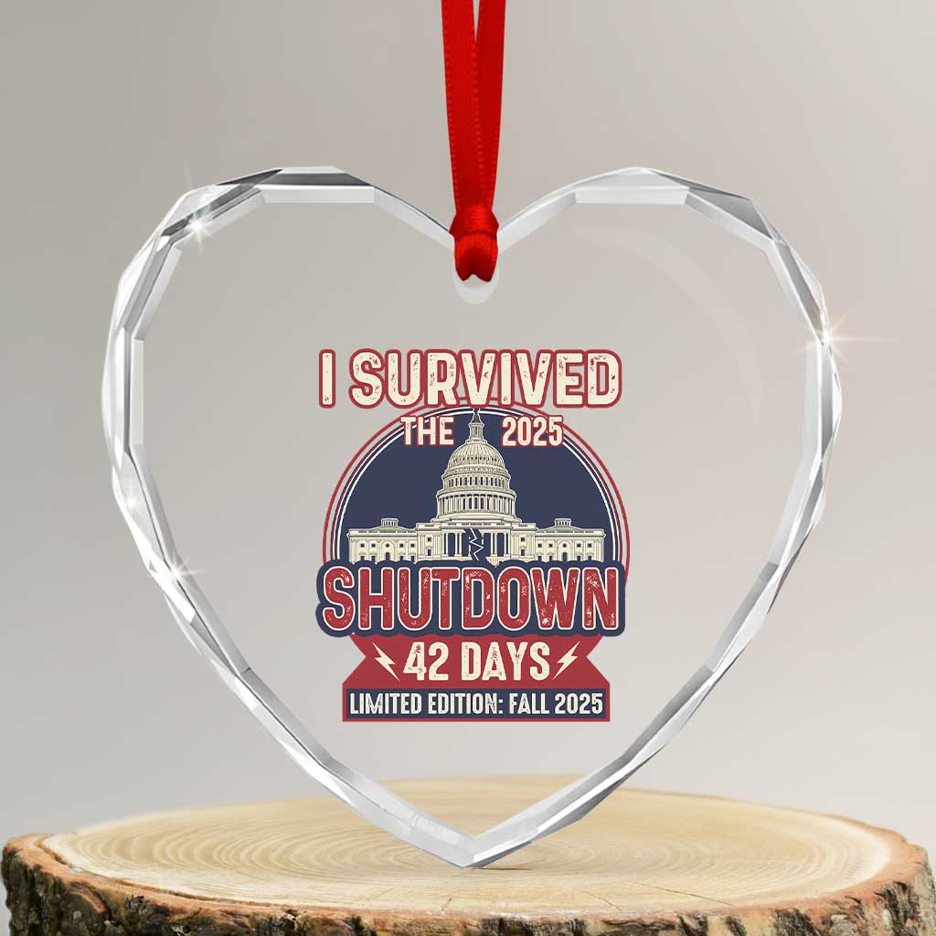 I Survived the 2025 Shutdown Heart Crystal Glass Ornament Funny Government Closure Parody Political Humor TS02 Transparent Glass 3'' Heart Print Your Wear