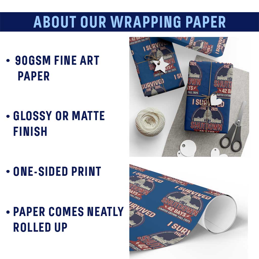 I Survived the 2025 Shutdown Wrapping Paper Roll Funny Government Closure Parody Political Humor TS02 Print Your Wear