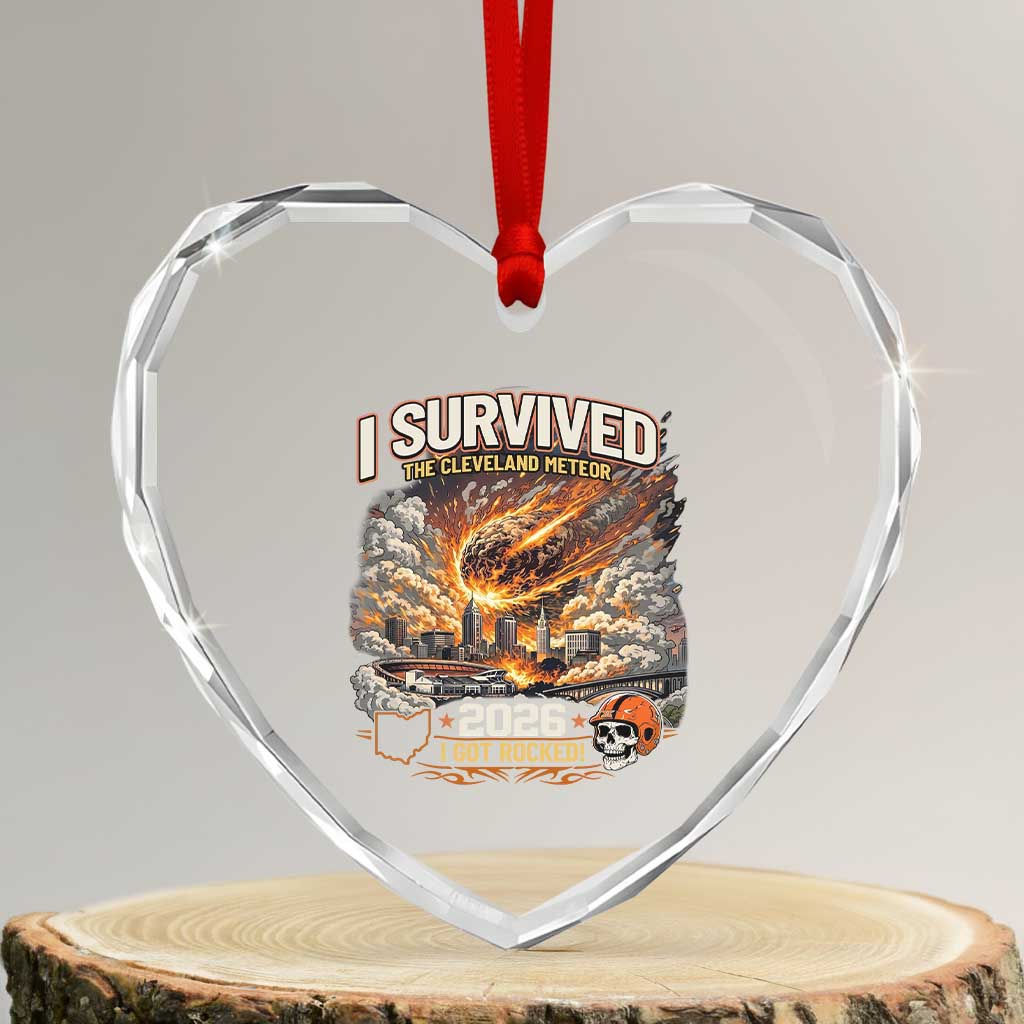 I Survived The Cleveland Meteor 2026 Heart Crystal Glass Ornament Funny Ohio Apocalypse Meme Vintage Football Fan Humor TS02 Transparent Glass 3'' Heart Print Your Wear