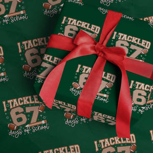 I Tackled 67 Days of School Wrapping Paper Roll Funny Six Seven Meme Football Lover Milestone TS02 Green Print Your Wear