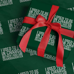I Used To Be in Charge Then I Had A Granddaughter Wrapping Paper Roll Father's Day Grandpa Gift