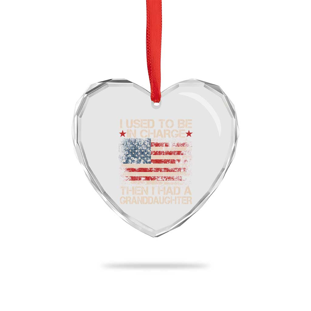 I Used To Be in Charge Then I Had A Granddaughter Heart Crystal Glass Ornament Fathers Day Grandpa Gift American Flag