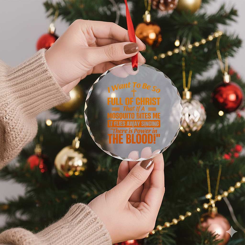 I Want To Be So Full Of Christ Crystal Glass Ornament Funny Christian Prayer Religious Cross TS11 Print Your Wear