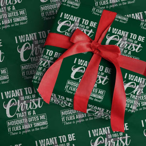 I Want To Be So Full Of Christ Wrapping Paper Roll Funny Christian Prayer TS11 Green Print Your Wear