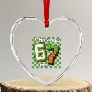 I Was 6 Now I'm 7 Birthday Meme Heart Crystal Glass Ornament Pixel Style 67 Gamer Six Seven Joke TS02 Transparent Glass 3'' Heart Print Your Wear