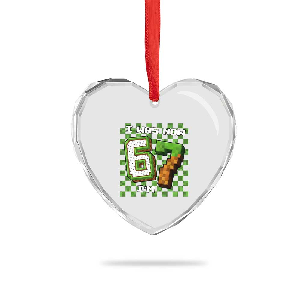 I Was 6 Now I'm 7 Birthday Meme Heart Crystal Glass Ornament Pixel Style 67 Gamer Six Seven Joke TS02 Print Your Wear