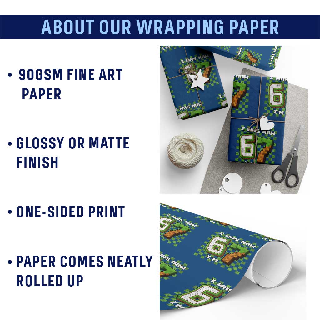 I Was 6 Now I'm 7 Birthday Meme Wrapping Paper Roll Pixel Style 67 Gamer Six Seven Joke TS02 Print Your Wear