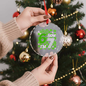 I Was 6 Now I'm 7 Crystal Glass Ornament Funny 7th 67 Birthday Meme Lucky Shamrock Checkered TS10 Print Your Wear
