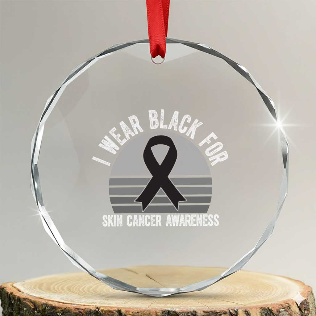 I Wear Black For Skin Cancer Awareness Crystal Glass Ornament Retro Vintage Sunset TS12 Transparent Glass 3'' Circle Print Your Wear