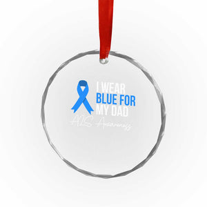 I Wear Blue For My Dad ALS Awareness Crystal Glass Ornament TS10 Print Your Wear