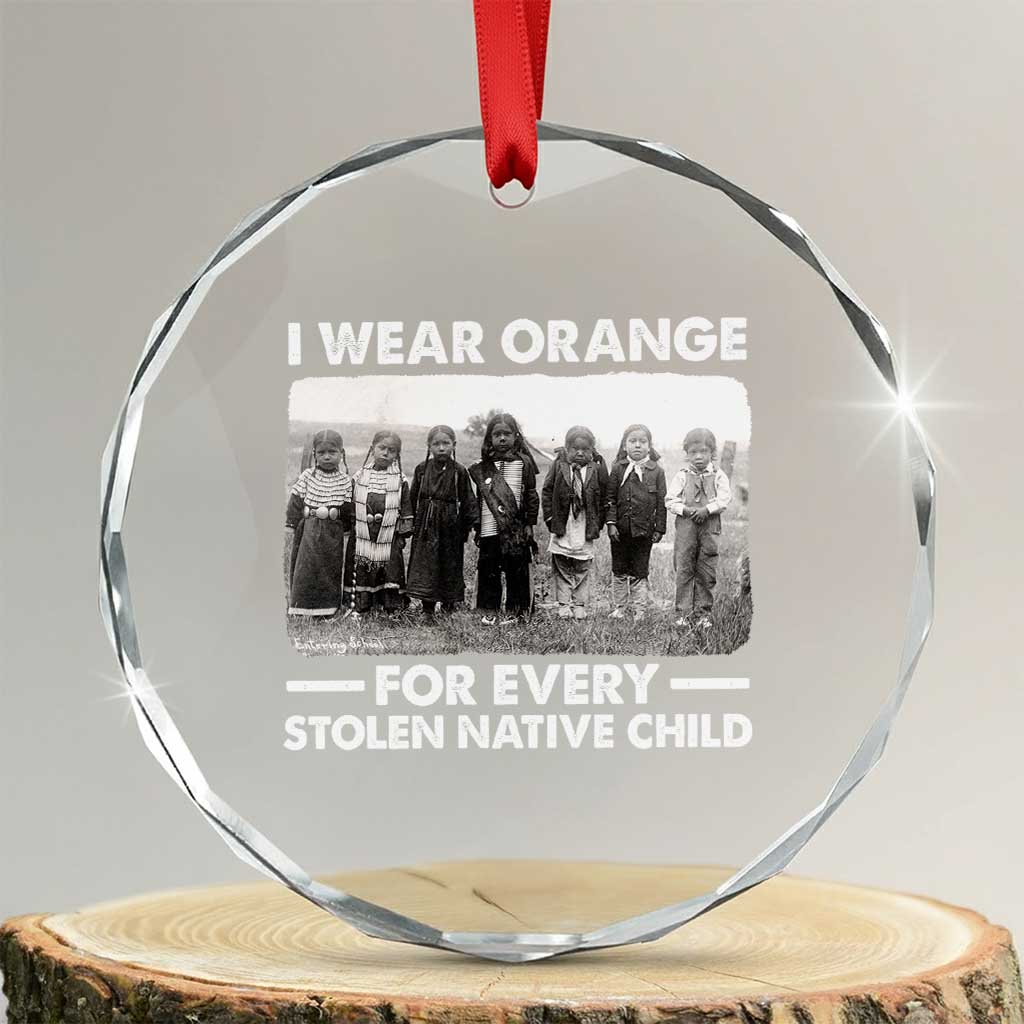 I Wear Orange For Every American Native Child Crystal Glass Ornament TS10 Transparent Glass 3'' Circle Print Your Wear