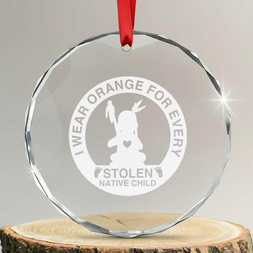 I Wear Orange For Every Stolen American Native Child Crystal Glass Ornament Bring Our Children Home Orange Day - Print Your Wear