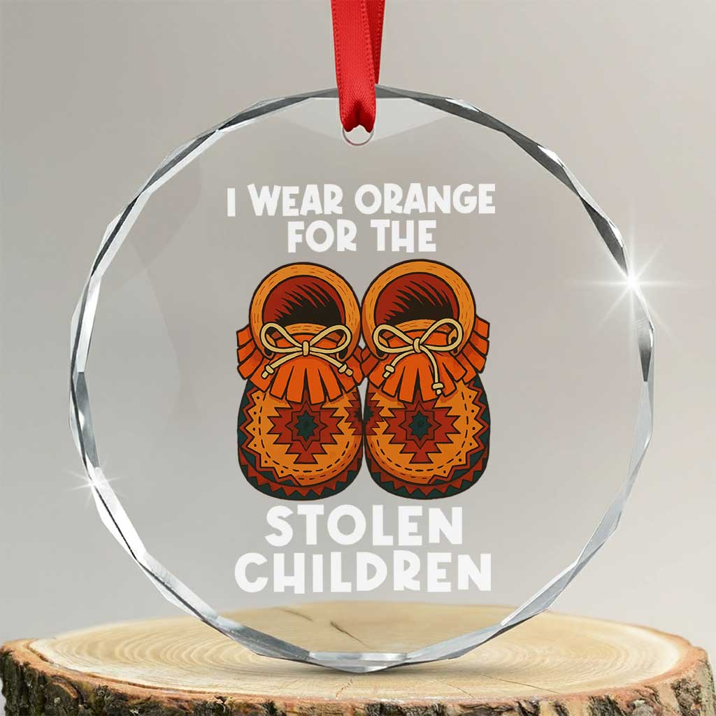 I Wear Orange For Every Stolen American Native Child Crystal Glass Ornament Orange Day TS10 Transparent Glass 3'' Circle Print Your Wear