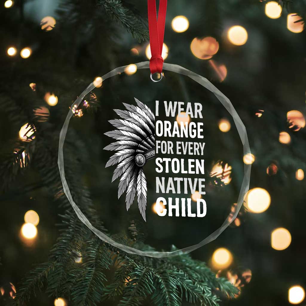 I Wear Orange For Every Stolen Native Child Crystal Glass Ornament Orange Day TS10 Print Your Wear