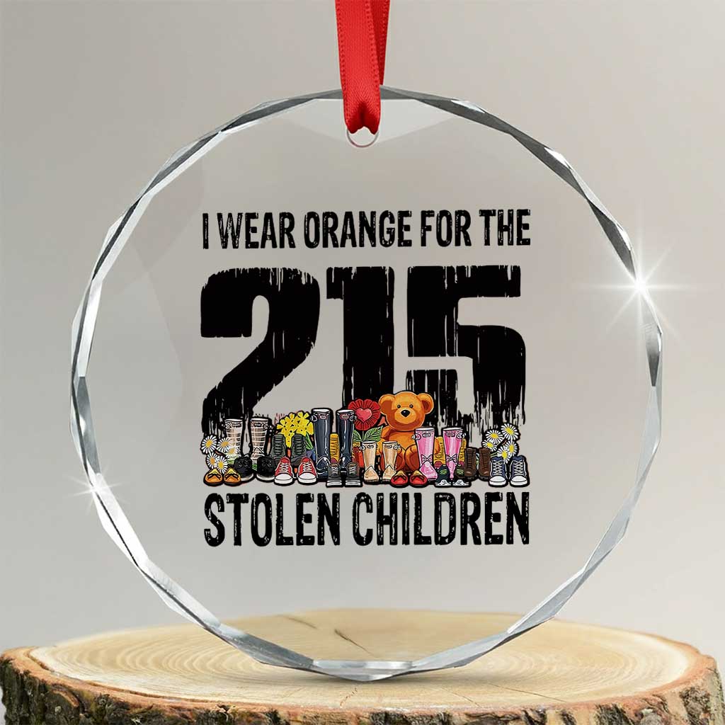 I Wear Orange For The 215 Stolen Children Crystal Glass Ornament Native Child Tribute 215 Memorial Awareness TS02 Transparent Glass 3'' Circle Print Your Wear
