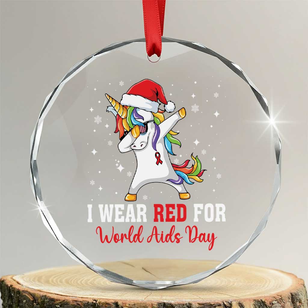 I Wear Red For World AIDS Day Crystal Glass Ornament Santa Unicorn Dabbing Christmas Gift TS12 Transparent Glass 3'' Circle Print Your Wear
