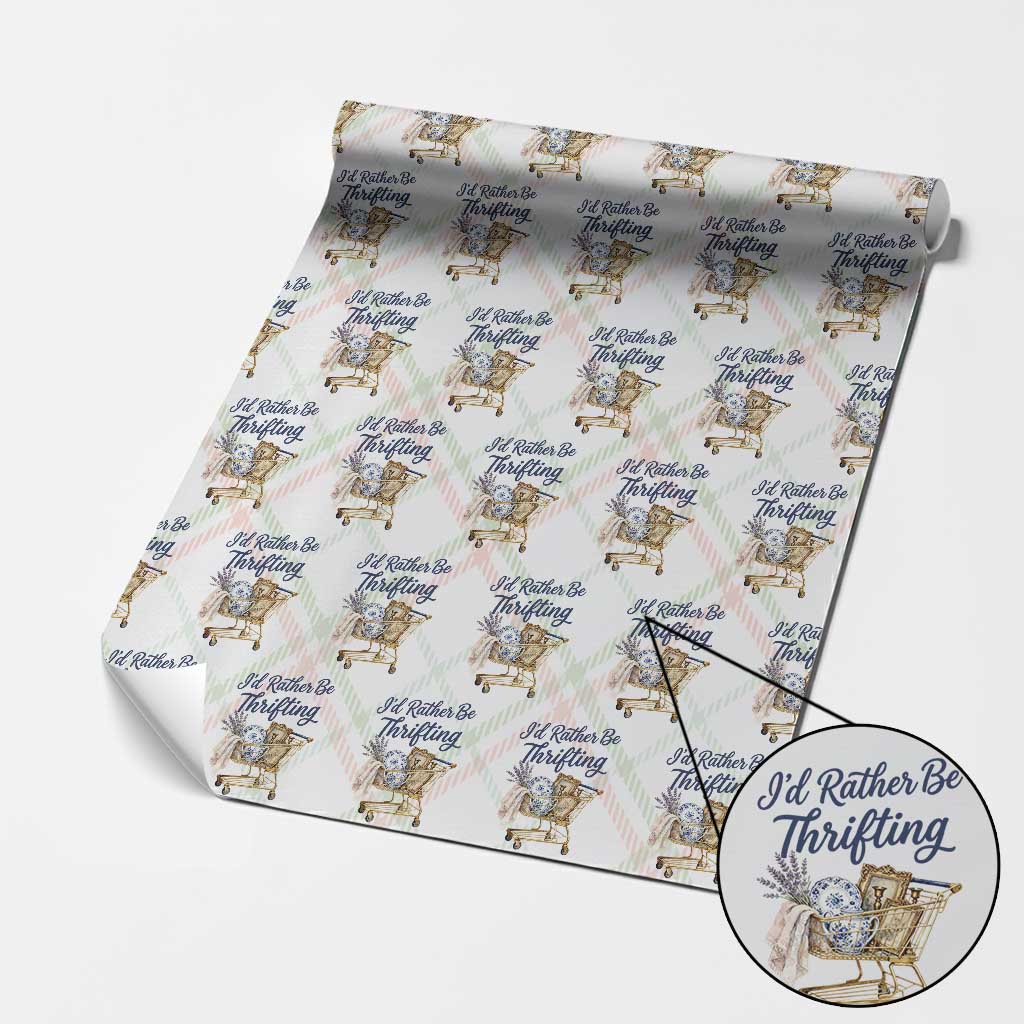 I Would Rather Be Thrifting Wrapping Paper Roll Funny Shopping Quote Thrift Lover TS11 Christmas Plaid Print Your Wear