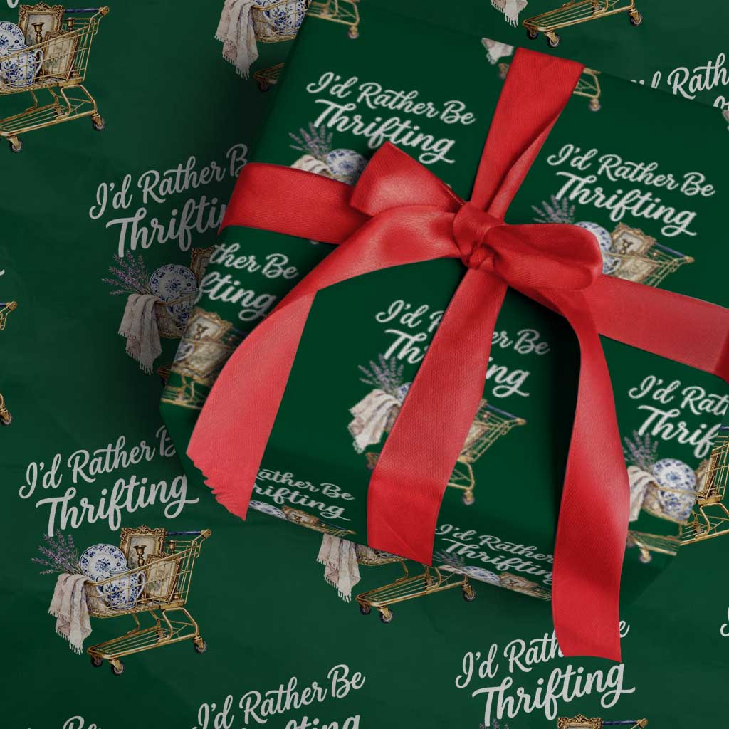 I Would Rather Be Thrifting Wrapping Paper Roll Funny Shopping Quote Vintage Hunter TS11 Green Print Your Wear