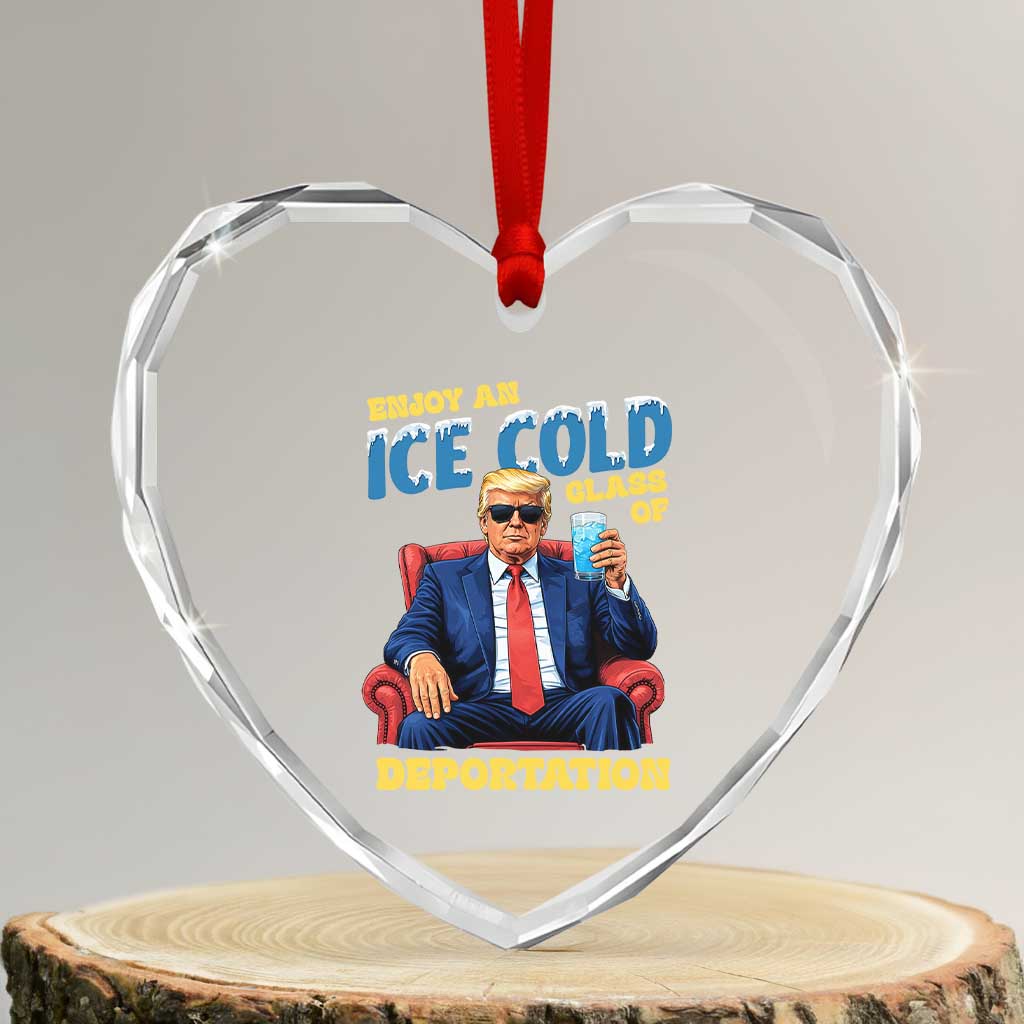 ICE Enjoy an Ice Cold Glass of Deportation Heart Crystal Glass Ornament Funny Political ICE Anti Trump TS14 Transparent Glass 3'' Heart Print Your Wear